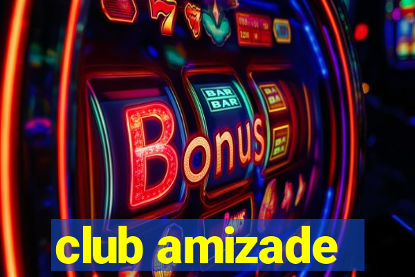 club amizade